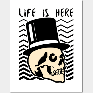 Life is Here Skull Posters and Art